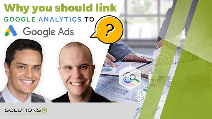 When you link Google Ads with Google Analytics