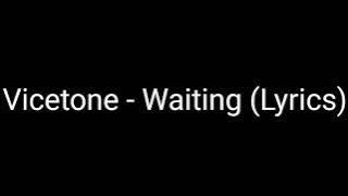 Vicetone - Waiting (Lyrics