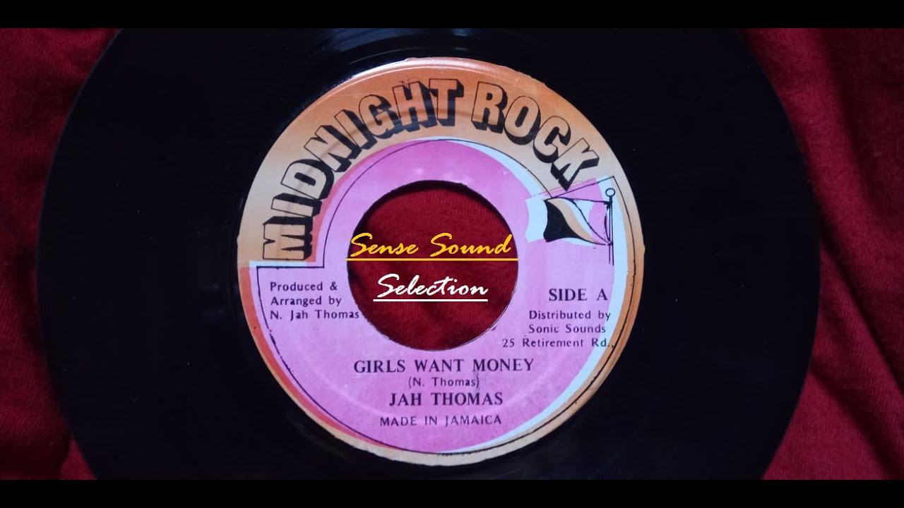 Jah Thomas ‎- Girls Want Money
