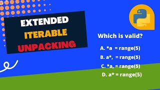 Extended Iterable Unpacking in Python | Unpacking Variables in Python