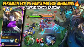 TUTORIAL MAIN DYRROTH VS ZILONG PANGLIMA EXP‼ BEGINI CARA NYA KALO MAU BANTAI ZILONG, MLBB