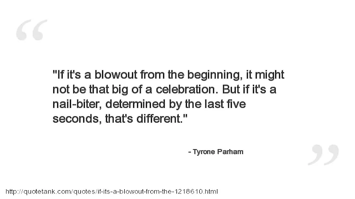Tyrone Parham Quotes