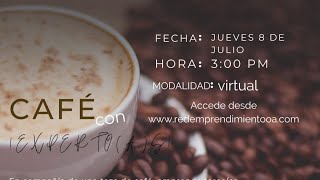 Café con Expertos - Red de Emprendimiento del Oriente