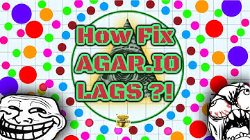 HOW FIX LAGS IN AGAR.IO ? 100% WORKING !!