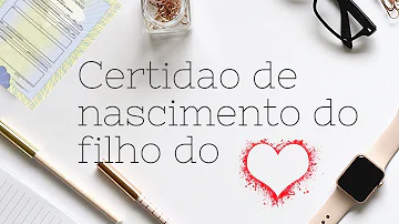 Como fica o registro de nascimento de uma criança adotada?