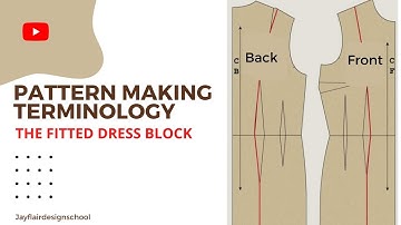 Pattern Making Terminology: The Fitted Dress Block