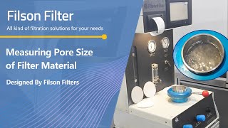 Measuring the Aperture of Filter Material by Pore Size Analyzer