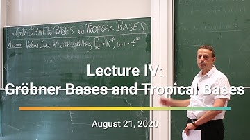Tropical Geometry - Lecture 4 - Gröbner Bases and Tropical Bases | Bernd Sturmfels