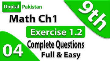 Full Exercise 1.2 in Urdu/Hindi | 9th Class Math Chapter 1 | 9th Class Math Exercise 1.2Complete
