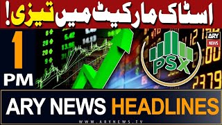 ARY News 1 PM Headlines 10th May 2024 | PSX all time high??