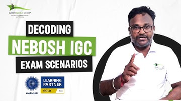 Decoding NEBOSH IGC Exam Scenarios | Explained in #tamil | Green World Group  #healthandsafety
