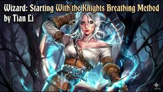 Chapters 701-750 | Wizard: Starting With the Knights Breathing Method