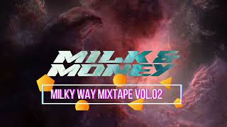Milk U0026 Money  Milky Way Mixtape Vol02 
