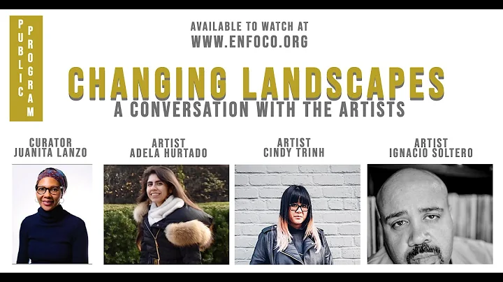 Changing Landscapes: A Conversation with the Artists