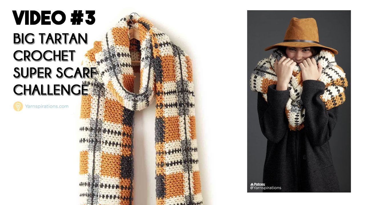 Big Tartan Crochet Super Scarf Challenge Video Three