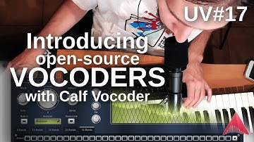 UV#17 Vocoders!