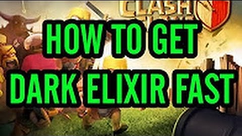 Clash of Clans How to Get Dark Elixir Fast & with Elixir , Gold