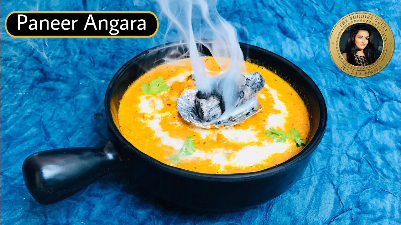 Restaurant style Paneer Angara |अंगारे के फ़्लेवर वाली करी| Smoked Cottage Cheese Curry |પનીર અંગારા | The Foodies Gully Kitchen