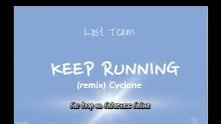 Lost team-KEEP RUNNING(Remix)~Cyclone