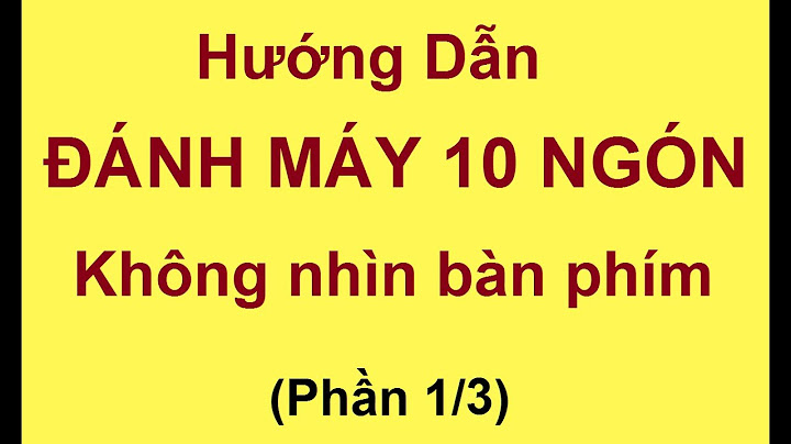 Hướng dẫn đánh máy nhanh