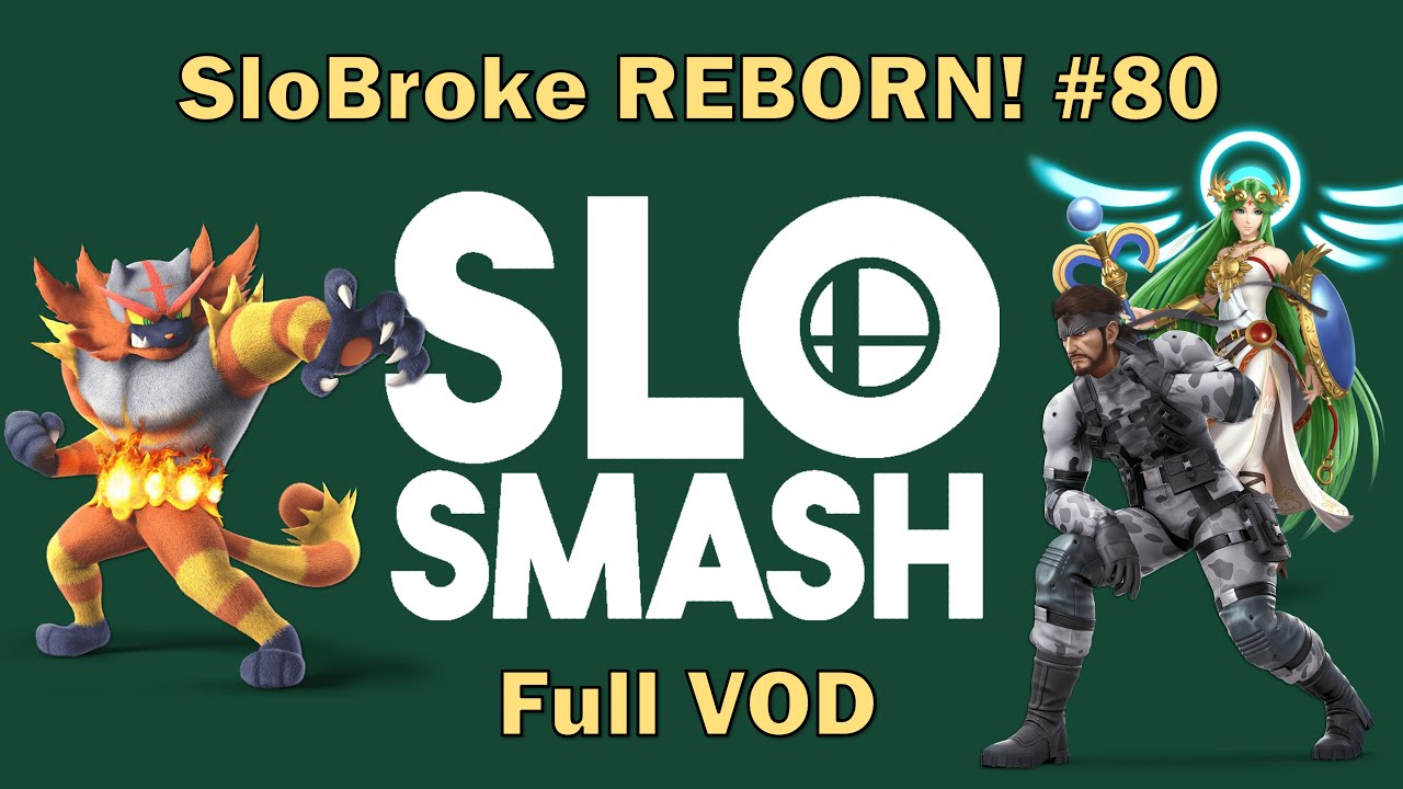 SloBroke REBORN! #80 - Full VOD (Timestamped)