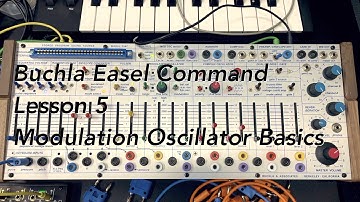 Buchla 208c Easel Command tutorial Lesson 5: Modulation Oscillator Basics