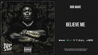 Rod Wave - ''Believe Me'' (SoulFly)