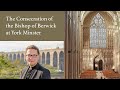 LIVE: Consecration of the Bishop of Berwick from York Minster - 5 January