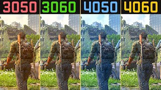 RTX 3050 vs RTX 3060 vs RTX 4050 vs RTX 4060 - The Last of Us Part 1