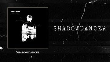 Darkways - Shadowdancer (Official Lyric Video)