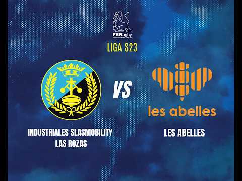 SUB23: Industriales Slashmobility Las Rozas VS Les Abelles Rugby Club