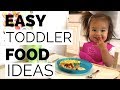 EASY Toddler Food Ideas  |  What I Feed My One Year Old!