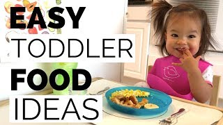 EASY Toddler Food Ideas  |  What I Feed My One Year Old!