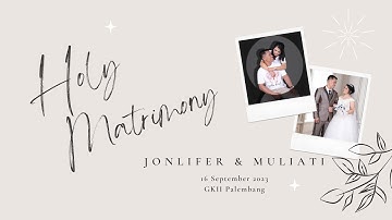 Ibadah Pemberkatan Nikah Sdr.Jonlifer dan Sdr.Muliati - 16 September 2023