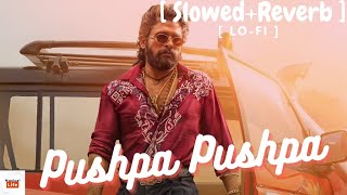 Pushpa Pushpa [ Slowed-Reverb ] | Allu Arjun Rashmika, Mika Singh & Nakash | 3D Audio | Musical Life