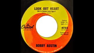 Look Out Heart (We're Gonna Lose Again) ~ Bobby Austin (1962)(Country & Western)