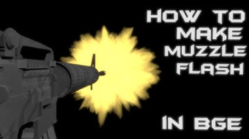 How to make muzzle flash with variation in the blender game engine No python