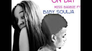 Miss Barbie FT Baby Soulja "ON DAT"