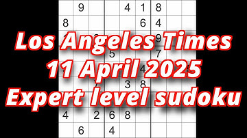 Sudoku solution – Los AngelesTimes 11 April 2025 Expert level