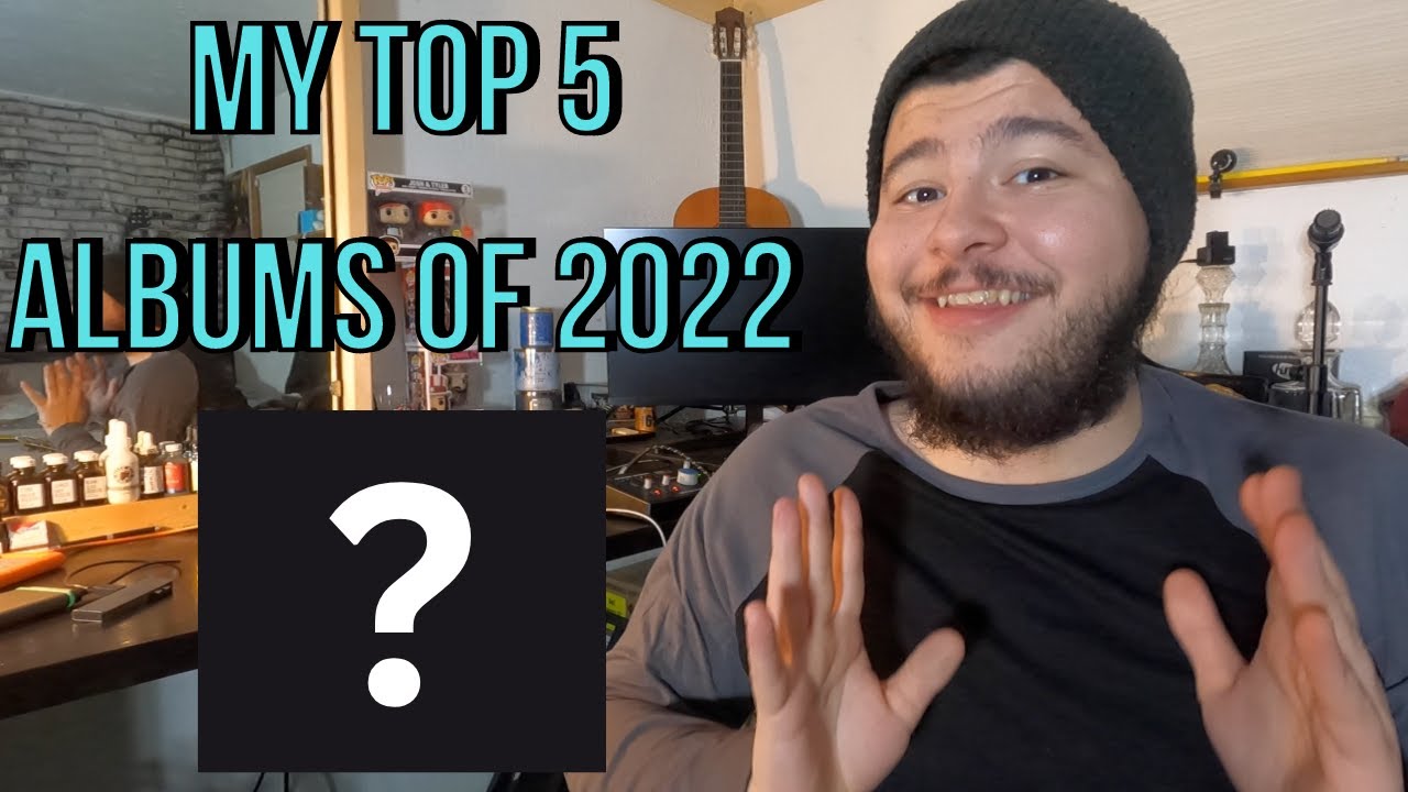 My Top 5 Favorite Albums of 2022! YouTube