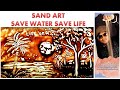 Save water save nature save life a short film in sand animation saveearth