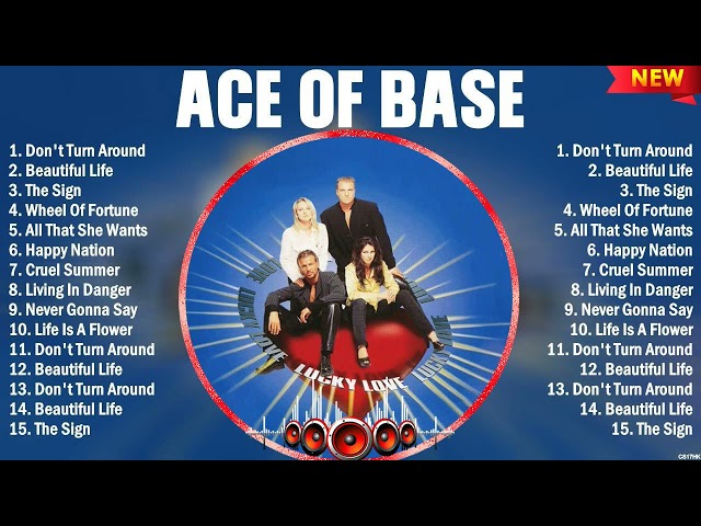 Ace Of Base Best Playlist Of All Time - Greatest Hits - Best Collection Full Album class=