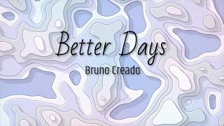 Bruno Creado - Better Days   Resimi