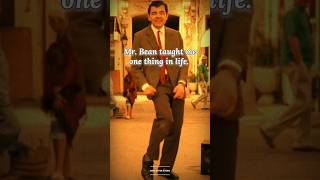 "𝗠𝗿.𝗕𝗲𝗮𝗻 𝘁𝗮𝘂𝗴𝗵𝘁 𝗺𝗲 𝗼𝗻𝗲 𝘁𝗵𝗶𝗻𝗴 𝗶𝗻 𝗹𝗶𝗳𝗲" #shorts #shortsfeed #ytshorts #youtubeshorts #motivation