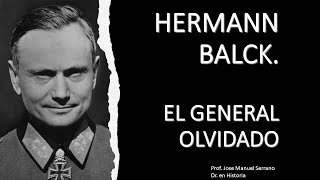 HERMANN BALCK. EL GENERAL OLVIDADO