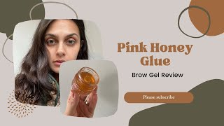 Pink Honey Super Hold Brow Glue First Impressions