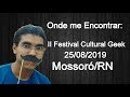 Onde me Encontrar - II Festival Cultural Geek em Mossoró/RN