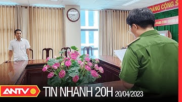 Tin nhanh 20h ngày 20/4: Bắt tạm giam kế toán trưởng tham ô hơn 2,6 tỷ đồng | ANTV