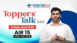 Toppers Talk | Kunal Rastogi | AIR 15 |UPSC CSE 2023