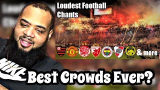 AMERICAN REACTS to Loudest Chants In Football | With Lyrics
